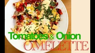 I have never eaten such delicious eggs! OMELETTE with Tomatoes & Spring onion + Chive