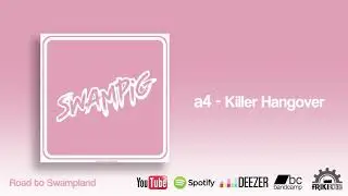 Swampig - Killer hangover (Official Audio)