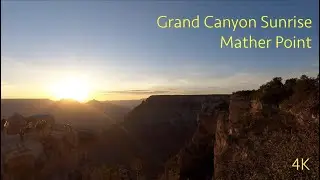 Beautiful Grand Canyon Sunrise | Mather Point | 4K