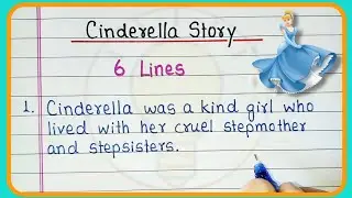 Cinderella Story Writing in English | Short Story of Cinderella | 5 lines story