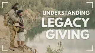 Understanding Legacy Giving