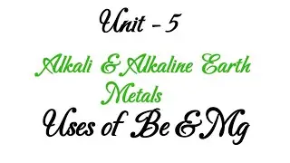 Uses of beryllium and magnesium / Alkali & alkaline earth metals / TN class 11chemistry chapter 5