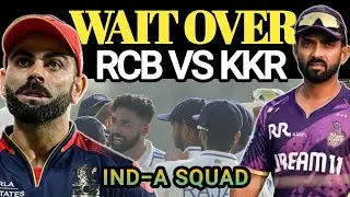 IPL RESTART : RCB VS KKR 🔥 IND-A SQUAD FOR ENG TOUR..#RCBvsKKR