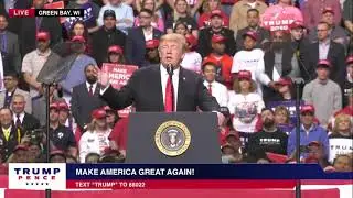 Speech: Donald Trump Holds a Political Rally in Green Bay, Wisconsin - April 27, 2019