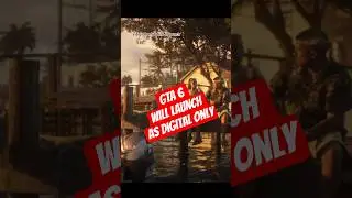 GTA 6 will launch as a digital only game. *Rumor*