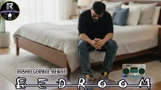 BEDROOM||Rashid Gorwal mewati|| Mewati-Sad-Song||Virsion of Mewati||Haryanvi type Songs 2026||I-M-D|