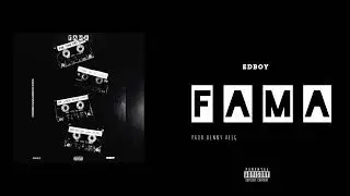 EDBOY - FAMA ( Prod.Benny Veeg )
