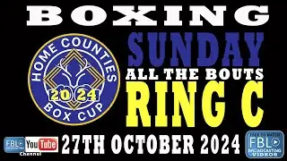 Boxing. Home Counties Box Cup 2024. Sunday. Ring C. All Bouts. 27/10/2024. FREE TO WATCH.