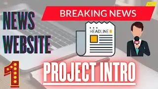 Project Intro - 1 | NEWS WEBSITE  | HTML & CSS CRASH COURSE | Full Tutorial.