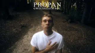 Propan - GWIEŹDZISTA NOC (🎥: Palm Films)