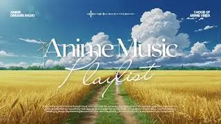 LIVE: Golden Field Journeys | Relaxing Anime Soundtrack | Anime Dreams Radio