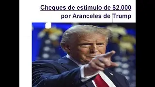 ESTIMULO ECONOMICO DE $2,000 EN CAMINO POR ARANCELES DE TRUMP