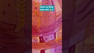 How to Flow into Art | Intuitive Kunst leicht gemacht