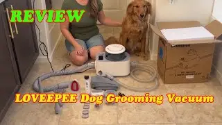 LOVEEPEE Dog Grooming Vacuum Kit Review | 9-in-1 Pet Hair & Dryer Tool