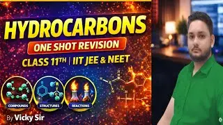Hydrocarbons – Complete Chapter | Class 11 Chemistry | IIT-JEE & NEET By #VickySir