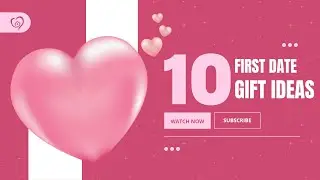 Top 10 First Date Gift Ideas That Will Melt Their Heart | Perfect Romantic Gifts