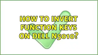 How to invert function keys on Dell N5010? (2 Solutions!!)