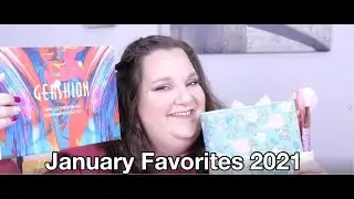 JANUARY FAVORITES 2021