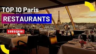 Top 10 Restaurants in Paris ( FRANCE ) Best customers reviews.