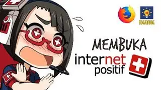 Cara Mudah Membuka INTERNET POSITIF di Mozilla Firefox 2018 - IDEATUBE