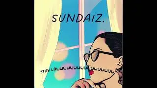 SUNDAIZ. - Stay Low