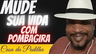 Pombagira muda sua vida desse jeito.