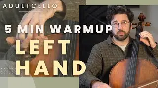 5 Min Beginner LEFT HAND Warmup | Adult Cello