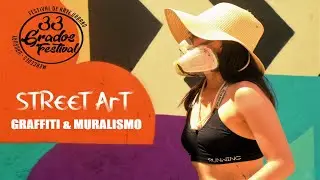 ARTISTAS URBANOS | INTERVENCIONES ART&Iacute;STICAS🎨 | #33GRADOSFESTIVAL