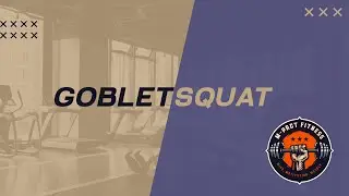 Goblet Squat