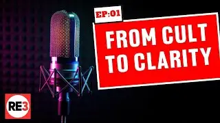 EP: 1  From Cult to Clarity
