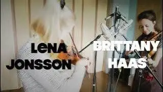 Brittany Haas and Lena Jonsson play 
