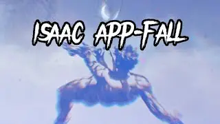 Isaac app-FALL (Lyrics)