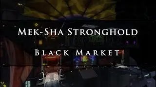 SWTOR Mek-Sha Stronghold - Black Market