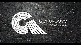 GetGroove cover band - Promo 2017 / Кавер группа Москва