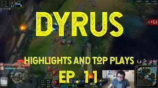 DYRUS Highlights, Best Plays and Top Moments | EP11