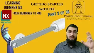 Getting started with NX & File Format (2/38) | Learning Siemens NX | @ProperTechTutorial Arslan