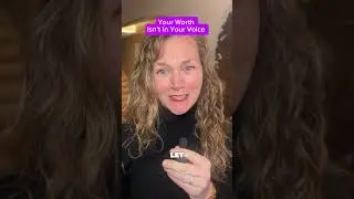 Your Worth Isn't In Your Voice