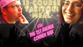 We Ate a 13-Course Yakitori Meal at 1st Avenue Corner Bar! Here&rsquo;s What Happened...