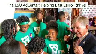 The LSU AgCenter is helping East Carroll Parish Thrive