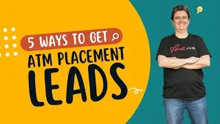 5 Ways To Get ATM Placement Leads