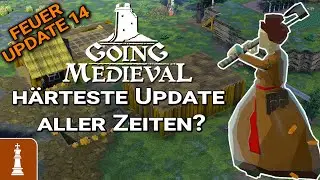 Ist das FEUER UPDATE 14 das HÄRTESTE Going Medieval Update aller Zeiten?