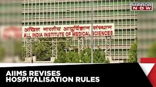 Covid Report Not Needed For Hospitalizations As AIIMS Revises Rules