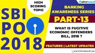 SBI PO 2018 Banking Awareness | Fugitive Economic Offenders Bill 2018 | High Scoring Topic