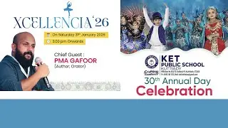 KET PUBLIC SCHOOL KUTTIADY | 30 TH ANNUAL DAY CELEBRATION | XCELLENCIA 26