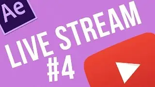 Maxwell Ridgeway's Live Stream #4- After Effects!