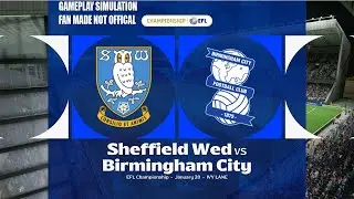 Sheffield Wednesday vs Birmingham City | EFL Championship | Gameplay Simulation | Fan-Made