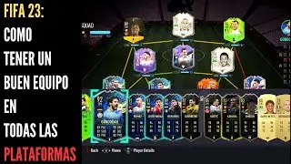 COMO TENER UN BUEN EQUIPO EN FIFA 23 ULTIMATE TEAM (TODAS LAS PLATAFORMAS)!