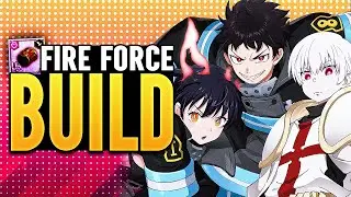 Как экипироваться в коллаборации FIRE FORCE: лучшие комплекты снаряжения и характеристики! | Семь...
