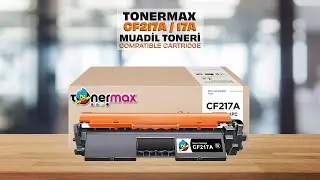 Tonermax 17A  / CF217A Muadil Toneri, Toner Tozu, Drum &Uuml;nitesi ve Toner &Ccedil;ipleri.