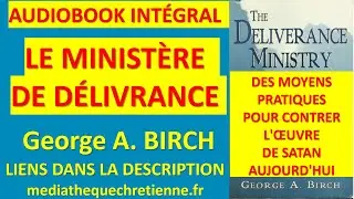 LE MINIST&Egrave;RE DE LA D&Eacute;LIVRANCE GEORGE A  BIRCH AUDIOBOOK INTEGRAL